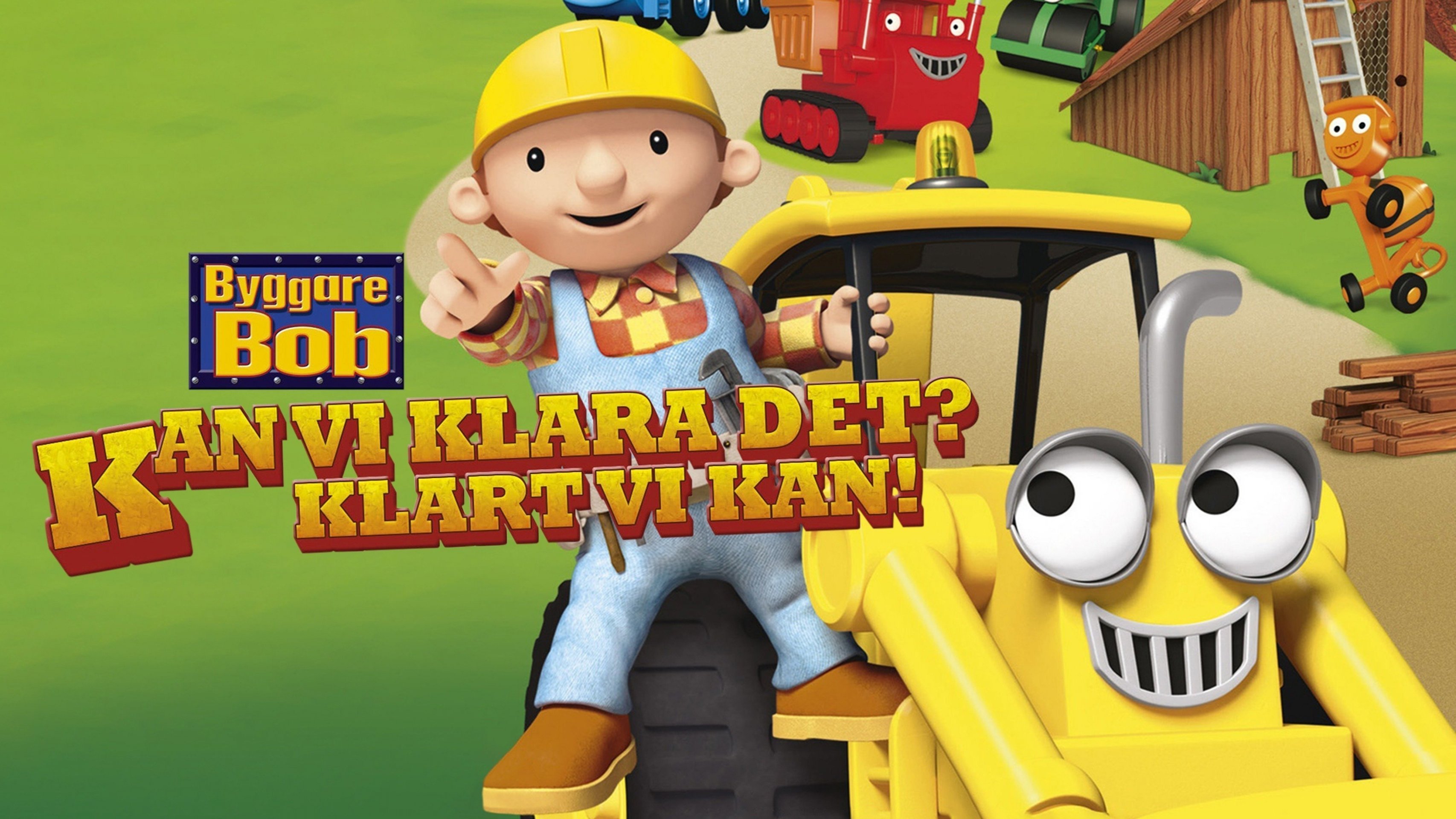 Byggare Bob: Kan vi klara det? Klart vi kan!